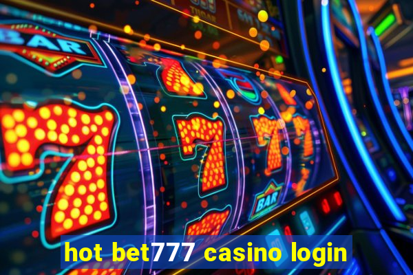 hot bet777 casino login